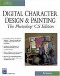 Digital character design and painting : the Photoshop CS edition